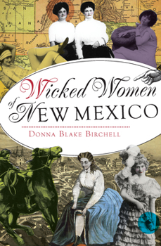 Wicked Women of New Mexico - Book  of the Wicked Series