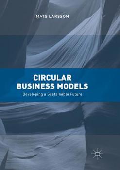 Paperback Circular Business Models: Developing a Sustainable Future Book