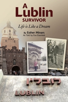 Paperback A Lublin Survivor: Life Is Like a Dream Book