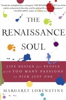 Hardcover The Renaissance Soul: Life Design for People with Too Many Passions to Pick Just One Book