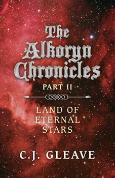 Paperback The Alkoryn Chronicles: Part II Land of Eternal Stars Book