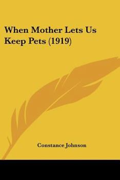 Paperback When Mother Lets Us Keep Pets (1919) Book