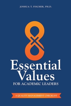 Paperback 8 Essential Values for Academic Leaders: A Quality Management Checklist Book