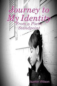 Paperback Journey to My Identity: From a Poetic Standpoint Book