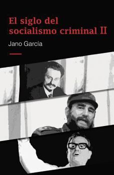 Paperback El siglo del socialismo criminal II: Segunda parte (Spanish Edition) [Spanish] Book