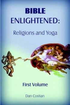 Paperback Bible Enlightened: Religion and Yoga - Vol. 1 Book