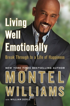 Paperback Living Well Emotionally: Break Through to a Life of Happiness Book