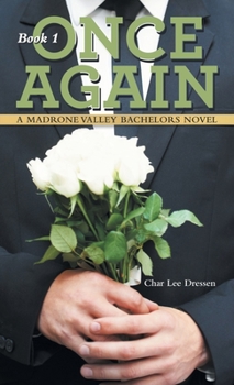 Once Again: A Madrone Valley Bachelors Novel