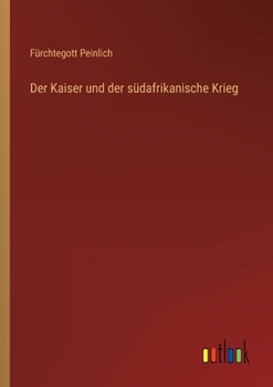 Paperback Der Kaiser und der südafrikanische Krieg [German] Book