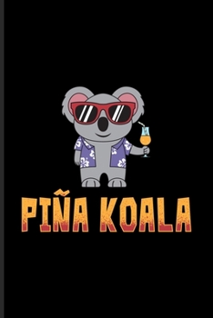 Piña Koala: Funny Cocktail And Bartender Undated Planner | Weekly & Monthly No Year Pocket Calendar | Medium 6x9 Softcover | For Tropical & Pineapple Juice Fans