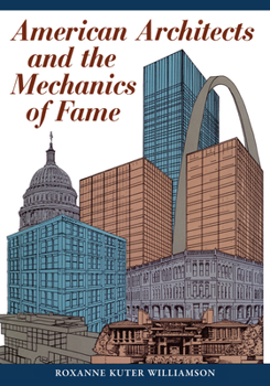 Paperback American Architects and the Mechanics of Fame Book