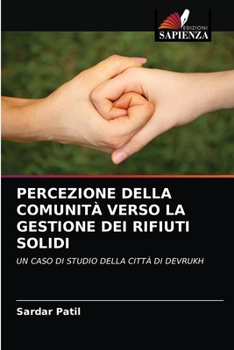 Paperback Percezione Della Comunità Verso La Gestione Dei Rifiuti Solidi [Italian] Book