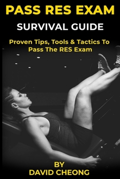 Paperback Pass RES Exam Survival Guide: Proven Tips, Tools and Tactics to Pass The RES Exam Book