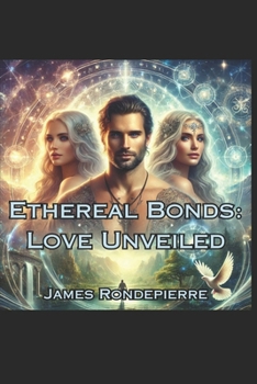 Paperback Ethereal Bonds: Love Unveiled Book