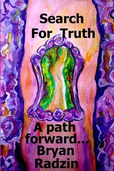 Paperback Search For Truth: A path forward... Book