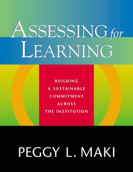 Paperback Assessing for Learning: Building a Sustainable Commitment Across the Institution Book