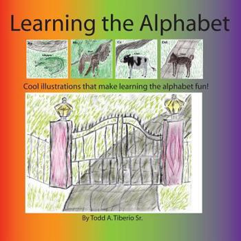 Paperback Learning the Alphabet: Cool illustrations that make learning the Alphabet fun. Book