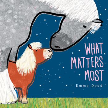 What Matters Most - Book  of the Emma Dodd's Love You Books