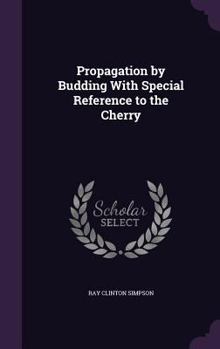 Hardcover Propagation by Budding With Special Reference to the Cherry Book