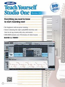 Paperback Alfred's Teach Yourself Studio One V. 2.0: Everything You Need to Know to Start Recording Now!, Book & DVD Book