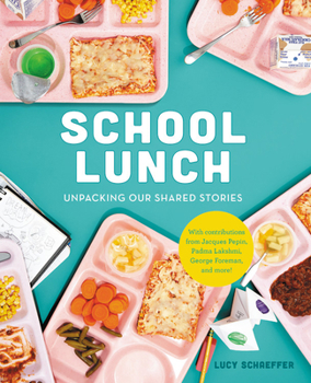 Hardcover School Lunch: Unpacking Our Shared Stories Book