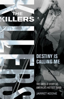 Paperback The Killers: Destiny Is Calling Me Book