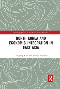 Paperback North Korea and Economic Integration in East Asia Book