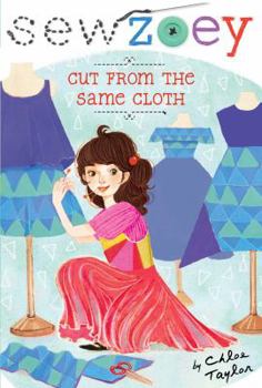 Cut from the Same Cloth - Book #14 of the Sew Zoey