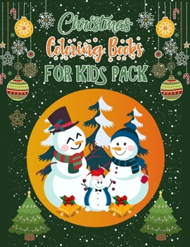 Christmas Coloring Books For Kids Pack: Christmas Coloring Books For Adults, Christmas Coloring Books For Kids Pack. 50 Story Paper Pages. 8.5"x 11" in Cover.