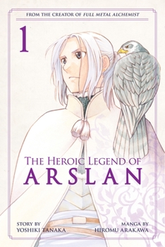 The Heroic Legend of Arslan, Vol. 1 - Book #1 of the  [Arslan Senki]