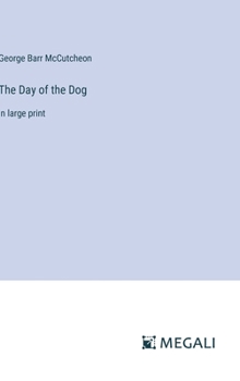 The Day of the Dog: in large print