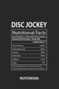 Nutritional Facts Disc Jockey Awesome Notebook: 6x9 inches - 110 blank numbered pages • Greatest Passionate working Job Journal • Gift, Present Idea