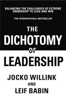 The Dichotomy of Leadership