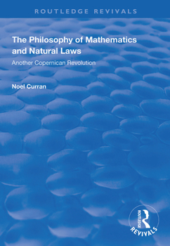 The Philosophy of Mathematics and Natural Laws: Another Copernican Revolution (Developments in Nursing and Health Care)