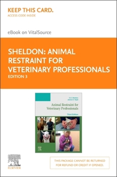 Printed Access Code Animal Restraint for Veterinary Professionals - Elsevier eBook on Vitalsource (Retail Access Card): Animal Restraint for Veterinary Professionals - El Book