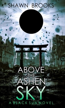 Above the Ashen Sky: A Japanese Folk Horror Series (Black Sun, Book 5)