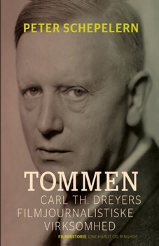 Paperback Tommen. Carl Th. Dreyers filmjournalistiske virksomhed [Danish] Book