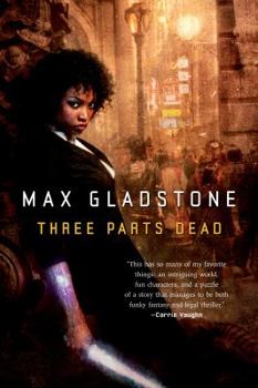 Three Parts Dead - Book #1 of the Craft Sequence