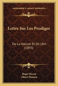 Paperback Lettre Sur Les Prodiges: De La Nature Et De L'Art (1893) [French] Book