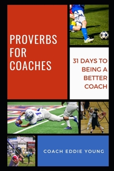 Paperback Proverbs for Coaches: 31 Days to Being a Better Coach Book