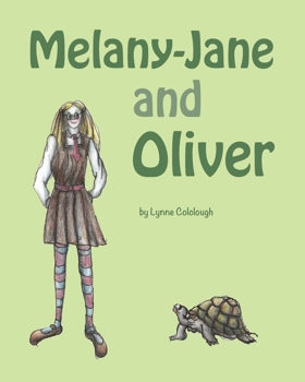 Paperback Melany-Jane and Oliver: A tortoise tale Book