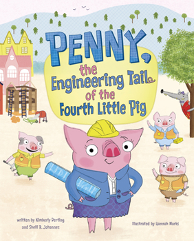 Hardcover Penny, the Engineering Tail of the Fourth Little Pig Book