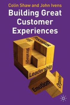 Hardcover Building Great Customer Experiences Book