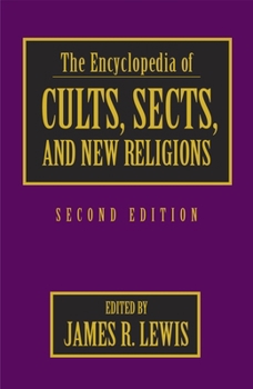 Hardcover The Encyclopedia of Cults, Sects, and New Religions Book