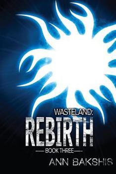 Wasteland: Rebirth - Book #3 of the Wasteland