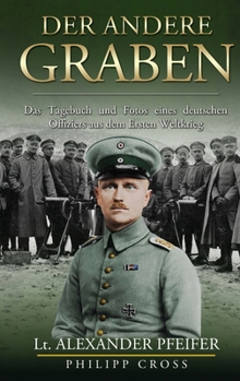 Hardcover Der Andere Graben: Das Tagebuch und Fotos eines deutschen Offiziers aus dem Ersten Weltkrieg [German] Book