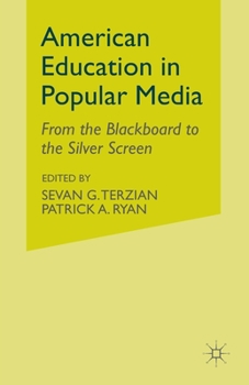 Paperback American Education in Popular Media: From the Blackboard to the Silver Screen Book