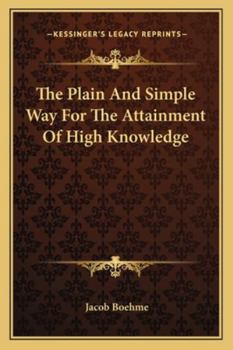 Paperback The Plain And Simple Way For The Attainment Of High Knowledge Book