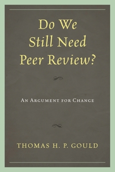 Paperback Do We Still Need Peer Review?: An Argument for Change Book