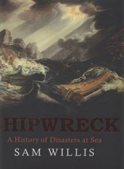 Hardcover Shipwreck: A History of Disasters at Sea Book